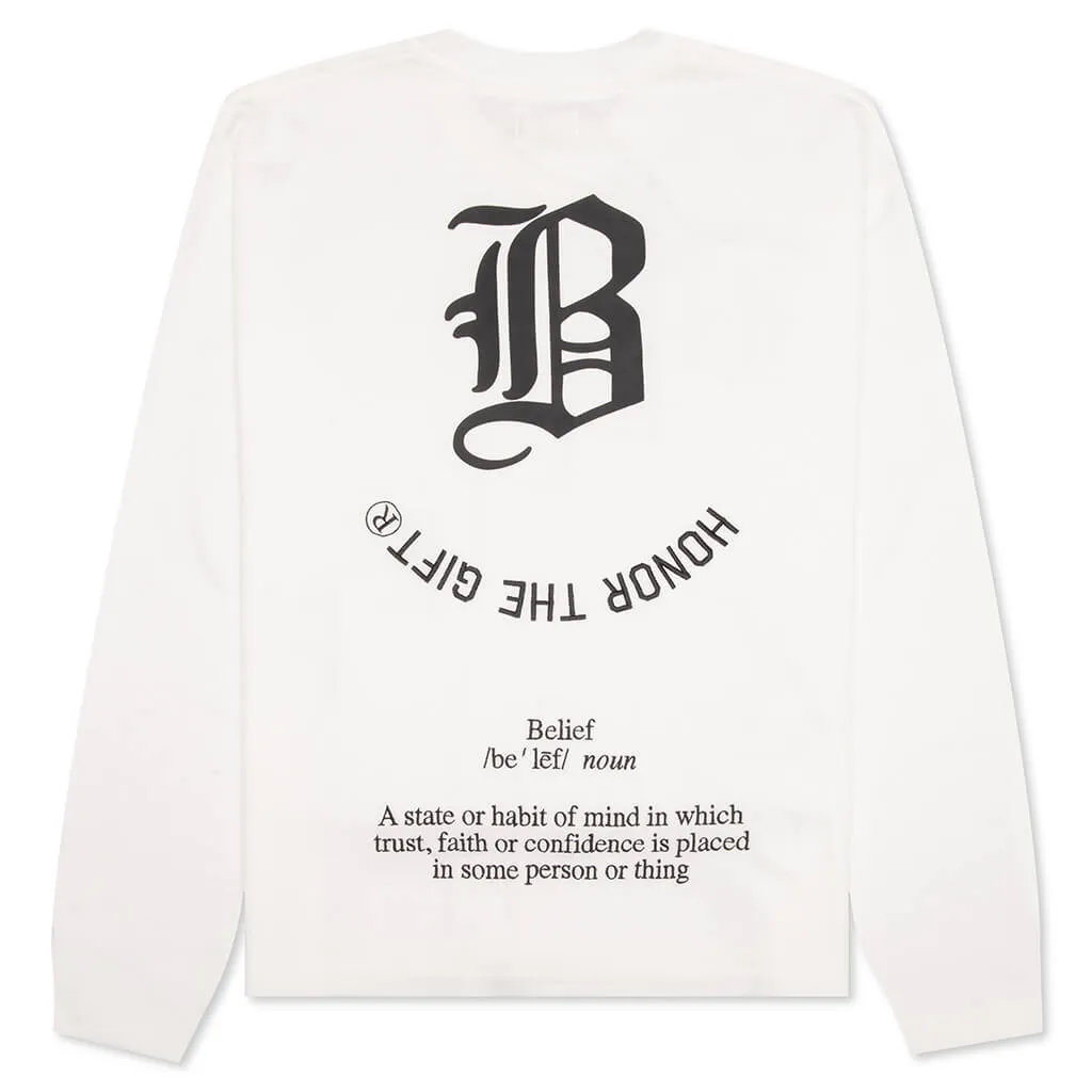 Honor The Gift Belief L/S Tee - White