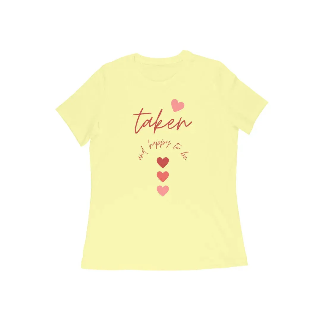 Taken & Happy Round Neck Tshirt for Women