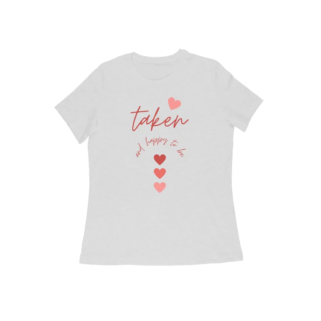 Taken & Happy Round Neck Tshirt for Women