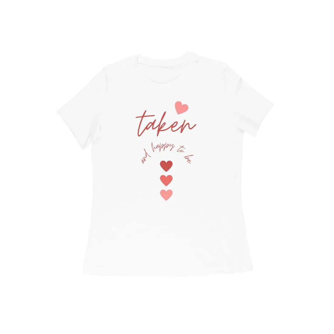 Taken & Happy Round Neck Tshirt for Women