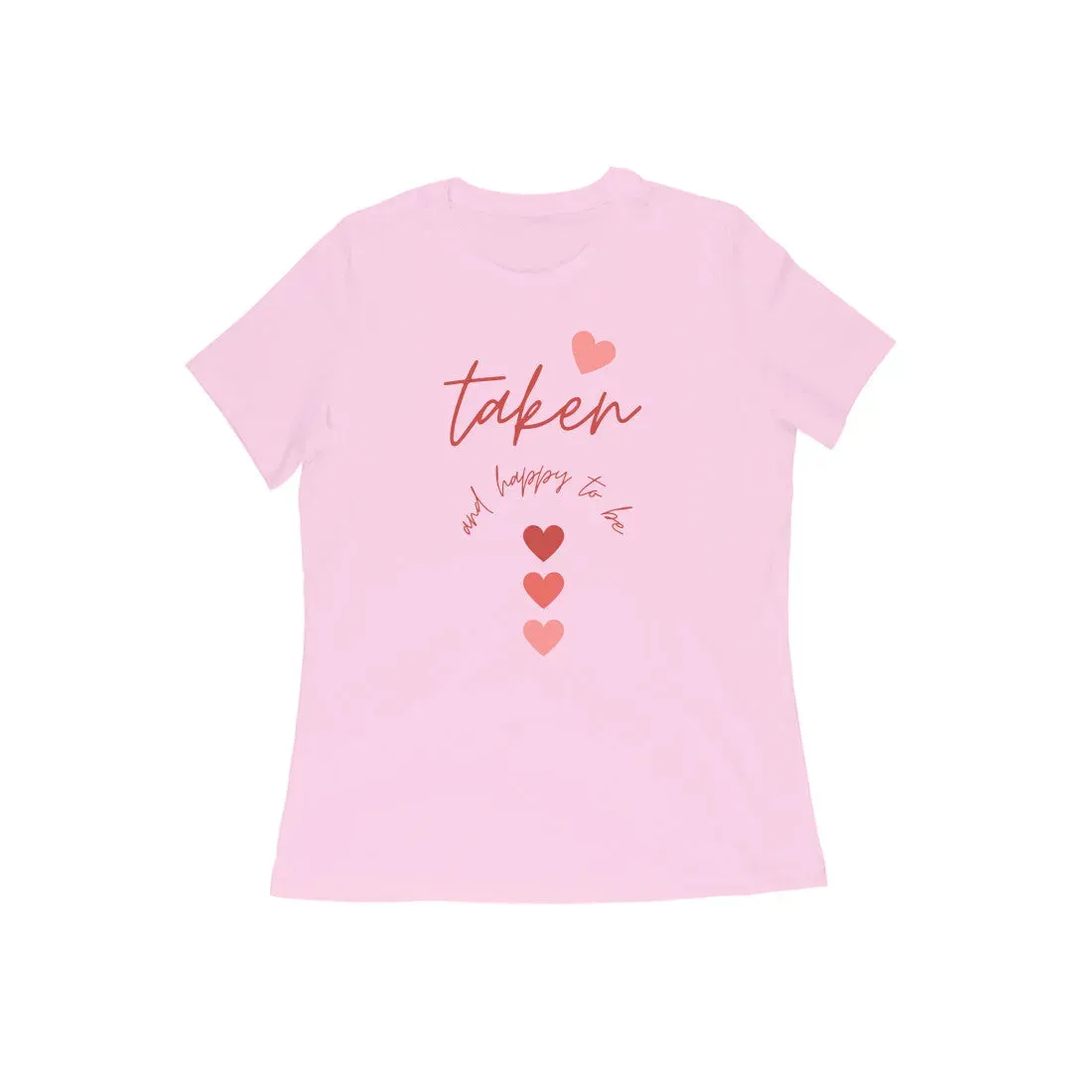 Taken & Happy Round Neck Tshirt for Women